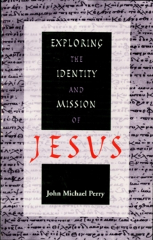 Image for Exploring the identity and mission of Jesus