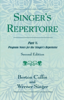 Image for The Singer's Repertoire, Part V: Program Notes for the Singer's Repertoire