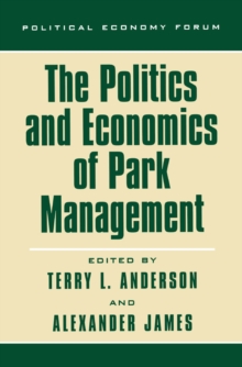 Image for The Politics and Economics of Park Management