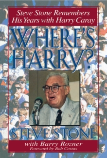 Image for Where's Harry?: Steve Stone remembers his years with Harry Caray