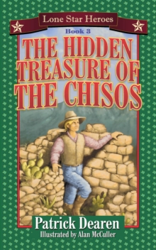 Image for The Hidden Treasure of the Chisos: Lone Star Heroes--Book 3
