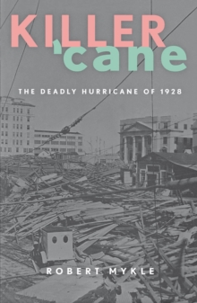 Image for Killer 'Cane: The Deadly Hurricane of 1928
