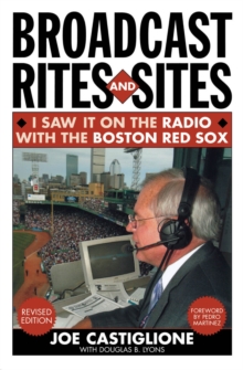 Image for Broadcast rites and sites: I saw it on the radio with the Boston Red Sox