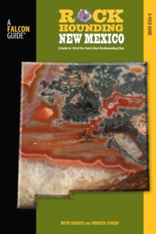 Image for Rockhounding New Mexico: a guide to 140 of the state's best rockhounding sites