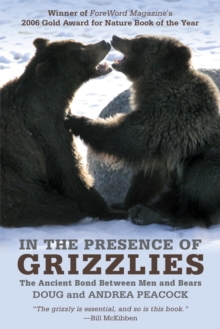 Image for In the presence of grizzlies: the ancient bond between men and bears