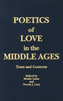 Image for Poetics of love in the Middle Ages: texts and contexts