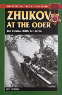 Image for Zhukov at the Oder: The Decisive Battle for Berlin