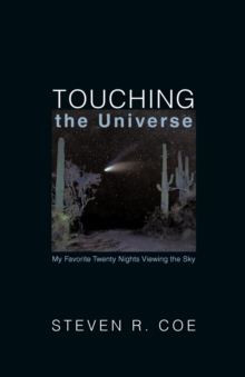 Image for Touching the Universe : My Favorite Twenty Nights Viewing the Sky