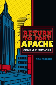 Image for Return to Fort Apache: Memoir of an Nypd Captain