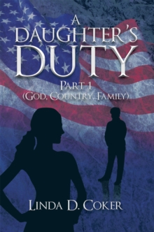 Image for Daughter'S Duty Part 1: (God, Country, Family)