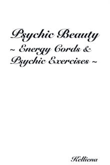 Image for Psychic Beauty   Energy Cords & Psychic Exercises  .