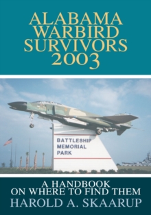 Image for Alabama Warbird Survivors 2003: A Handbook on Where to Find Them