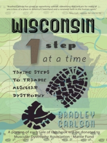 Image for Wisconsin 1 Step at a Time: Taking Steps to Trample Muscular Dystrophy