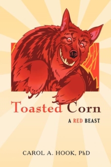 Image for Toasted Corn : A Red Beast
