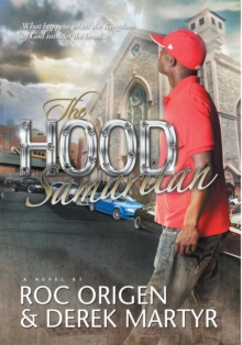 Image for Hood  Samaritan: What Happens When the Kingdom of God Invades the Hood
