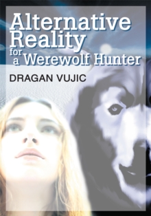 Image for Alternative Reality for a Werewolf Hunter