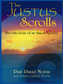 Image for Justus Scrolls: Recollections of an Almost Apostle