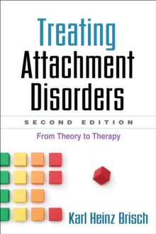 Image for Treating attachment disorders: from theory to therapy