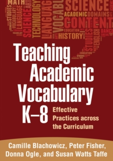 Image for Teaching academic vocabulary, K-8  : effective practices across the curriculum