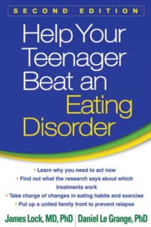 Help Your Teenager Beat an Eating Disorder, Second Edition