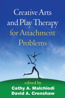 Image for Creative arts and play therapy for attachment problems
