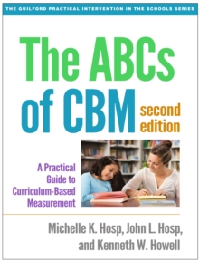 Image for The ABCs of CBM: a practical guide to curriculum-based measurement