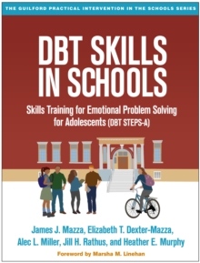 Image for DBT skills in schools: skills training for emotional problem solving for adolescents (DBT STEPS-A)