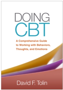 Image for Doing CBT: a comprehensive guide to working with behaviors, thoughts, and emotions