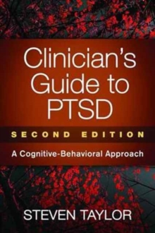 Clinician’s Guide to PTSD, Second Edition: A Cognitive-Behavioral Approach