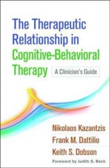 Image for The therapeutic relationship in cognitive-behavioral therapy  : a clinician's guide