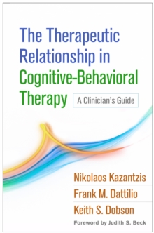 Image for The therapeutic relationship in cognitive-behavioral therapy: a clinician's guide
