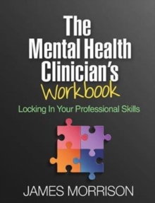 The Mental Health Clinician’s Workbook: Locking In Your Professional Skills