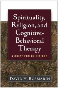 Image for Spirituality, Religion, and Cognitive-Behavioral Therapy