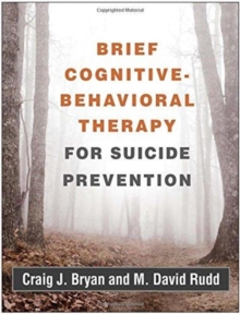 Image for Brief Cognitive-Behavioral Therapy for Suicide Prevention