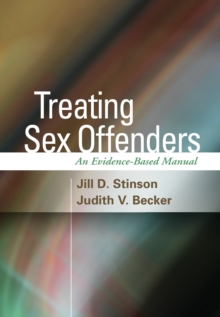 Image for Treating sex offenders: an evidence-based manual