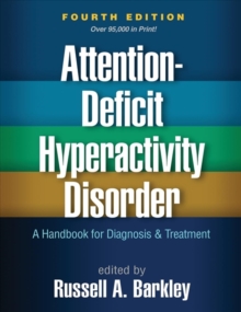 Image for Attention-Deficit Hyperactivity Disorder, Fourth Edition : A Handbook for Diagnosis and Treatment