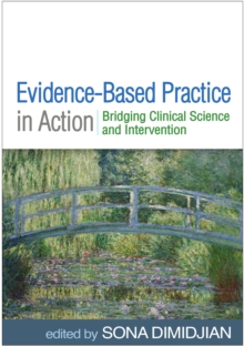 Image for Evidence-based practice in action: bridging clinical science and intervention