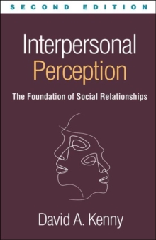Interpersonal Perception, Second Edition: The Foundation of Social Relationships
