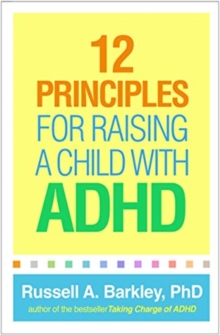Image for 12 Principles for Raising a Child with ADHD