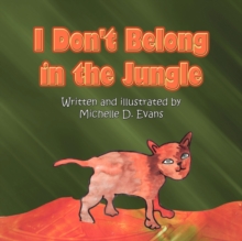 Image for I Don't Belong in the Jungle