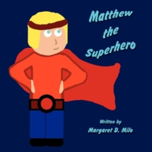 Image for Matthew the Superhero