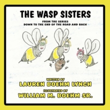 Image for The Wasp Sisters : From the Series Down to the End of the Road and Back