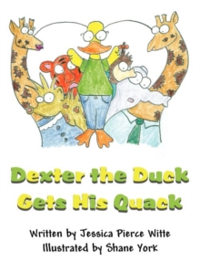 Image for Dexter the Duck Gets His Quack