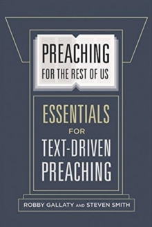Image for Preaching for the rest of us  : essentials for text-driven preaching