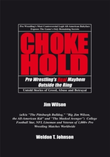 Image for Chokehold: Pro Wrestling's Real Mayhem Outside the Ring