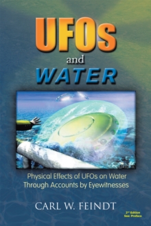 Image for Ufos and Water: Physical Effects of Ufos on Water Through Accounts by Eyewitnesses