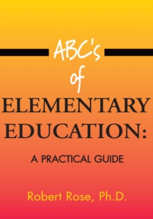 Image for Abc's of Elementary Education: A Practical Guide