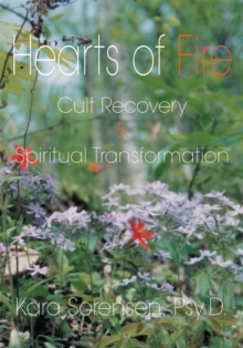 Image for Hearts of Fire: Cult Recovery & Spiritual Transformation