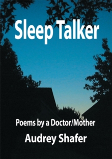 Image for Sleep Talker: Poems By a Doctor/mother.