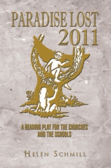 Image for Paradise lost 2011: a reading play for the churches and the schools